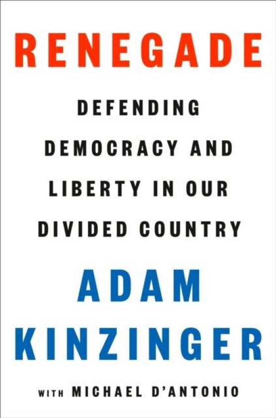 Renegade av Adam Kinzinger
