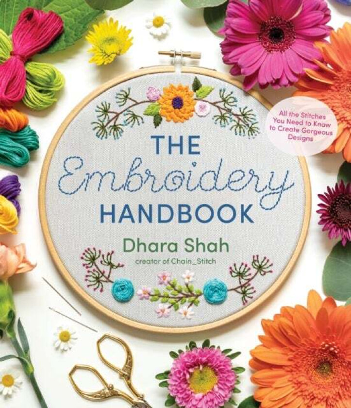 The Embroidery Handbook av Dhara Shah