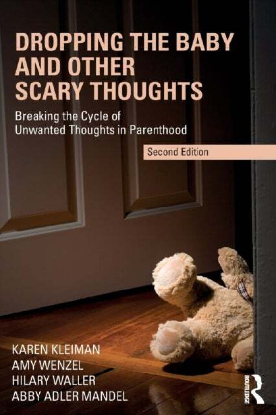 Dropping the Baby and Other Scary Thoughts av Karen (Founder Postpartum Stress Center USA) Kleiman, Amy (Wenzel Consulting Pennsylvania USA) Wenzel, H