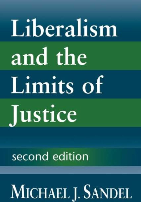 Liberalism and the Limits of Justice av Michael J. (Harvard University Massachusetts) Sandel