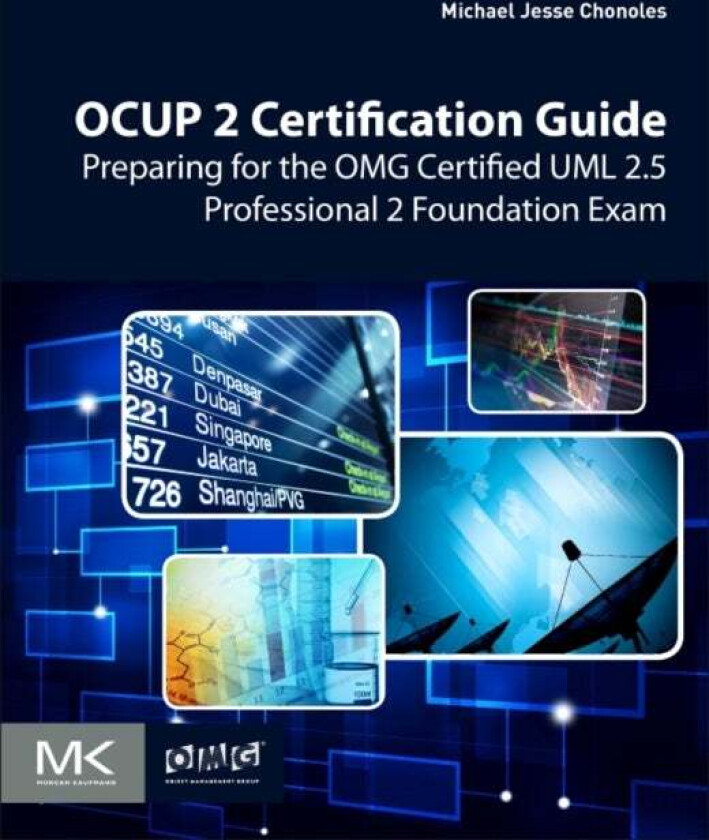 OCUP 2 Certification Guide av Michael Jesse (Michael Jesse Chonoles recently retired from Lockheed Martin as Chief Methodologist now takes a lead role