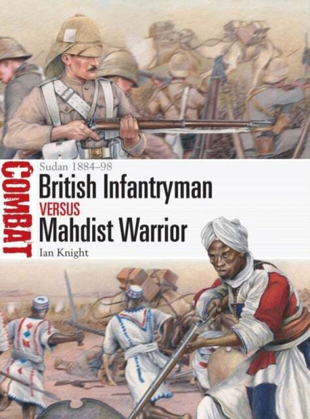 British Infantryman vs Mahdist Warrior av Ian Knight