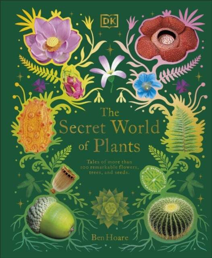 The Secret World of Plants av Ben Hoare