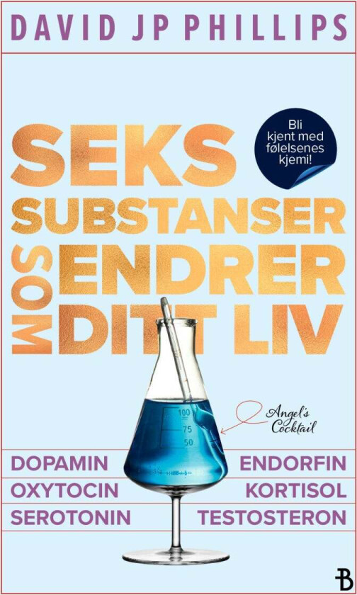 Seks substanser som endrer ditt liv av David JP Phillips