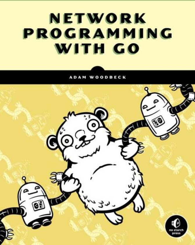 Network Programming With Go av Adam Woodbeck