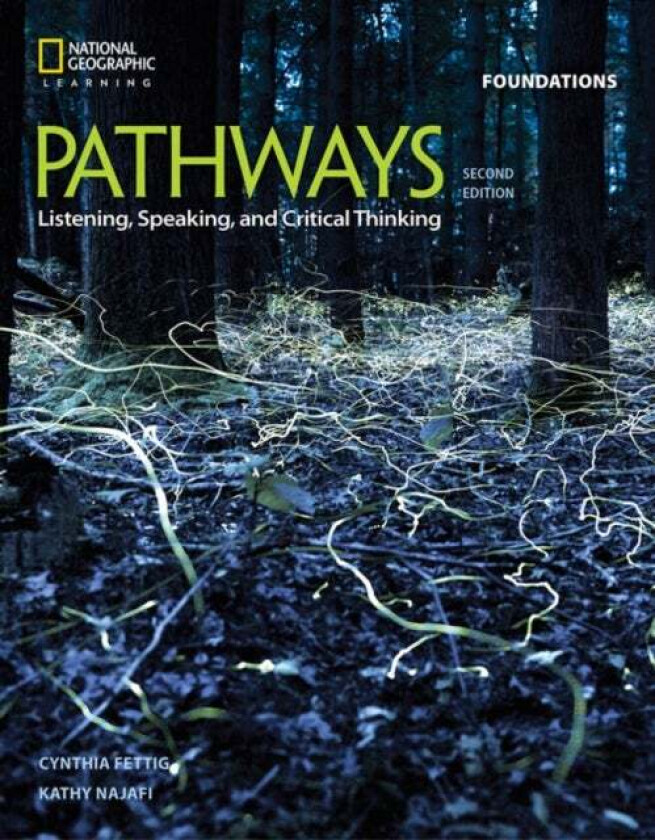 Pathways: Listening, Speaking, and Critical Thinking Foundations av Fettig Cyndy, Rebecca Chase, Kristin Johannsen, Paul MacIntyre, Kathy Najafi