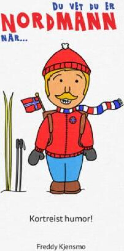 Du vet du er nordmann når- av Freddy Kjensmo