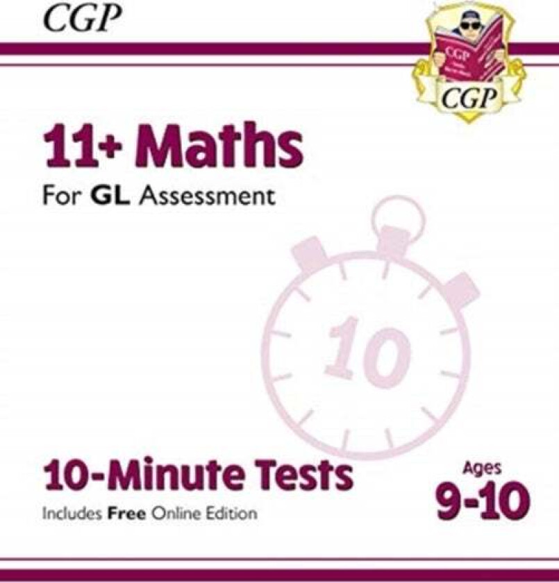 11+ GL 10-Minute Tests: Maths - Ages 9-10 (with Online Edition): superb eleven plus preparation from av CGP Books