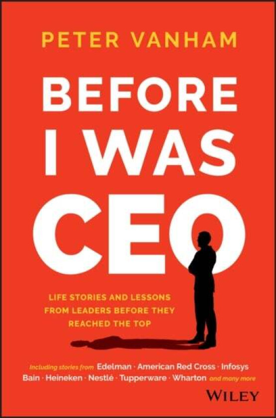 Before I Was CEO av Peter Vanham