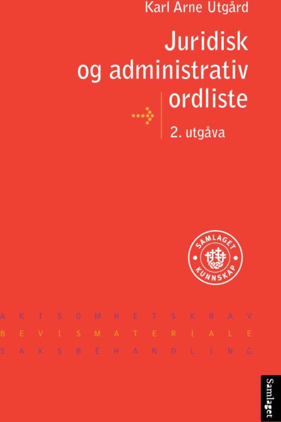 Juridisk og administrativ ordliste av Karl Arne Utgård