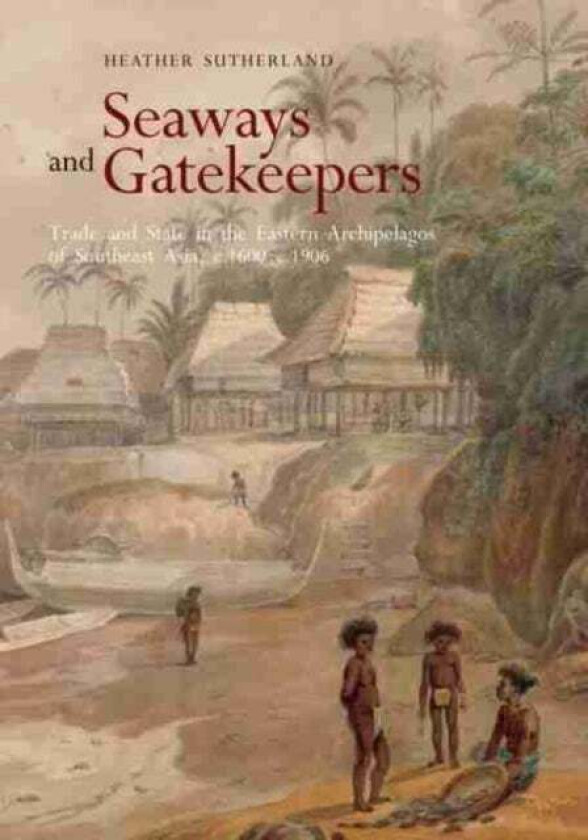 Seaways and Gatekeepers av Heather Sutherland