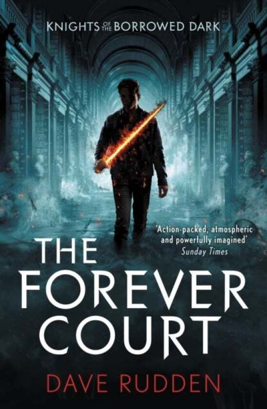 The Forever Court (Knights of the Borrowed Dark Book 2) av Dave Rudden