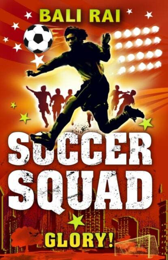 Soccer Squad: Glory! av Bali Rai