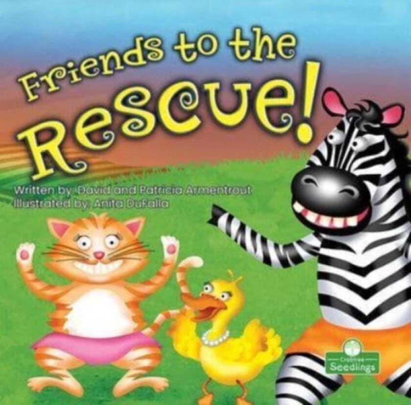 Friends to the Rescue! av David Armentrout, Patricia Armentrout