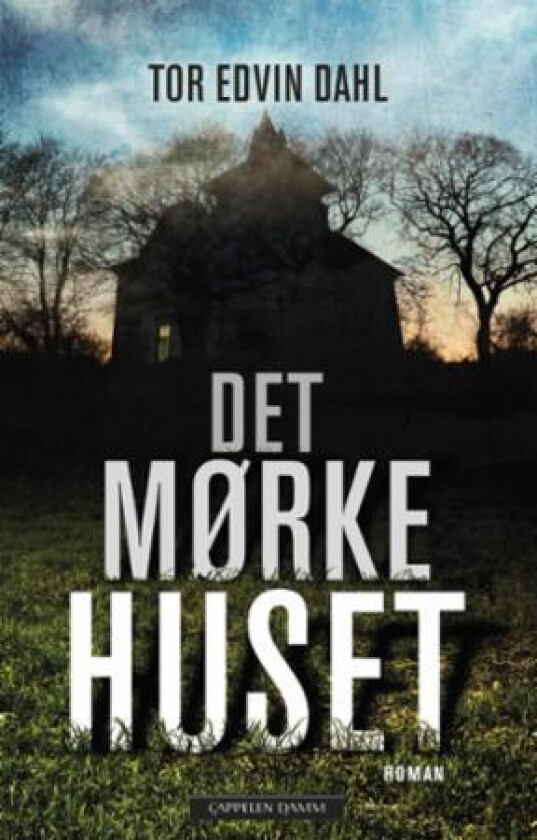 Det mørke huset av Tor Edvin Dahl