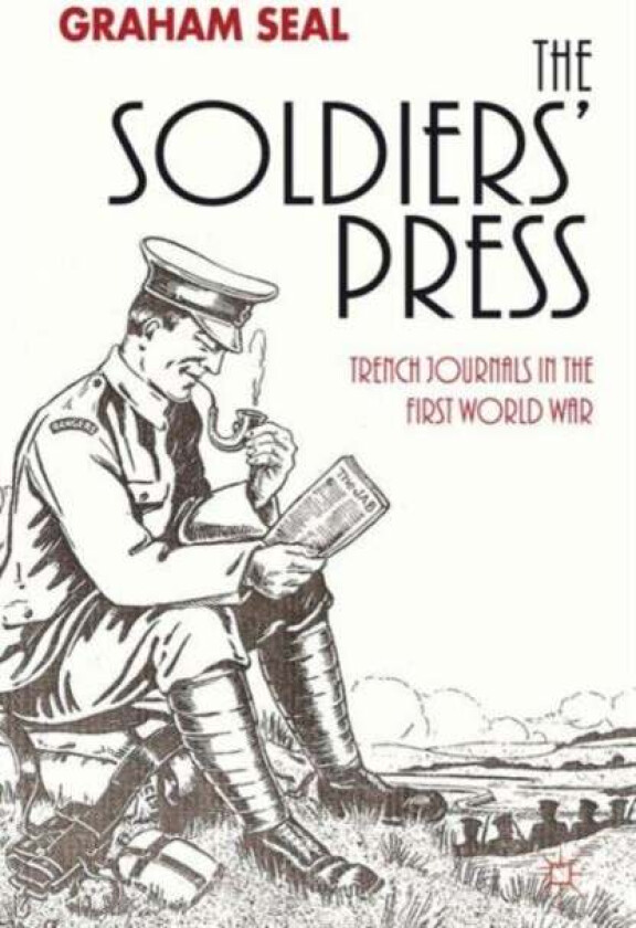 The Soldiers' Press av G. Seal