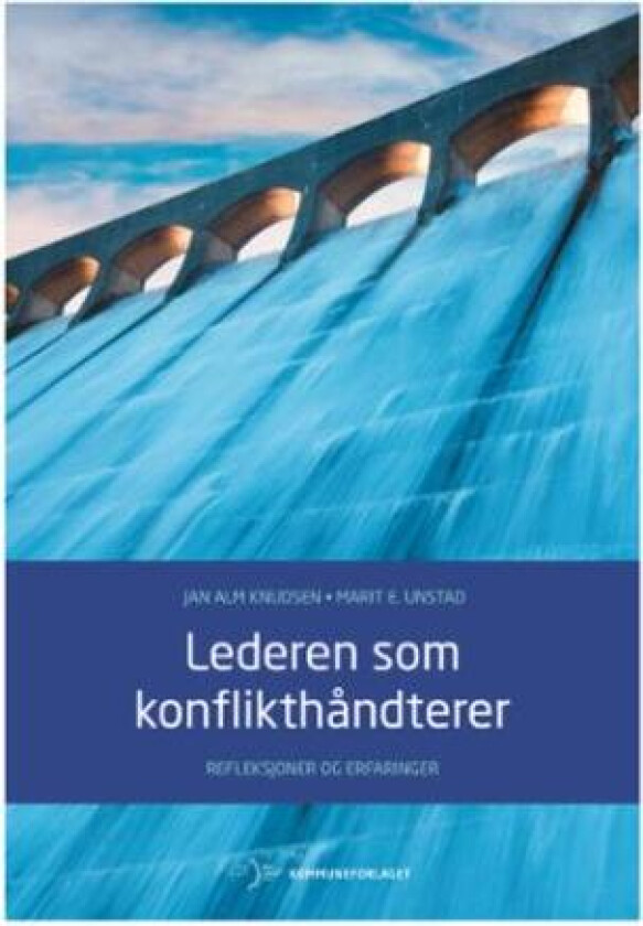 Lederen som konflikthåndtering av Jan Alm Knudsen, Marit E. Unstad