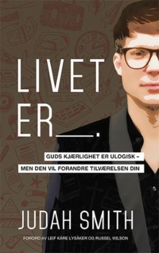 Livet er -- av Judah Smith