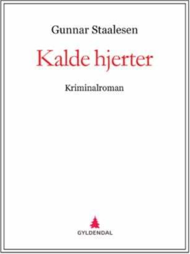 Kalde hjerter av Gunnar Staalesen