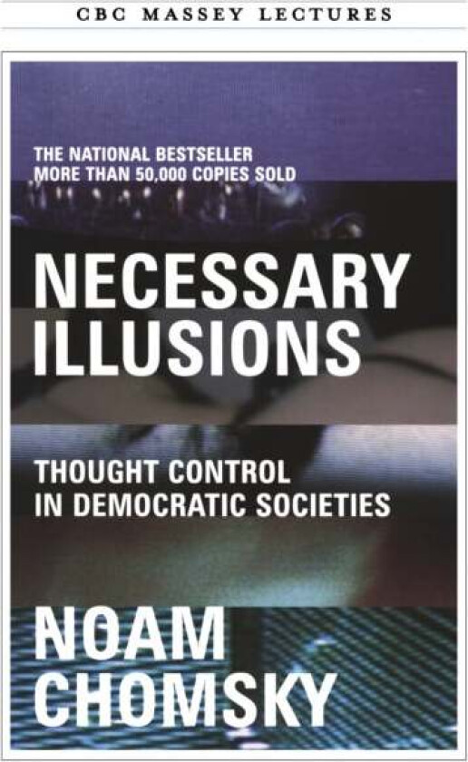 Necessary Illusions av Noam Chomsky