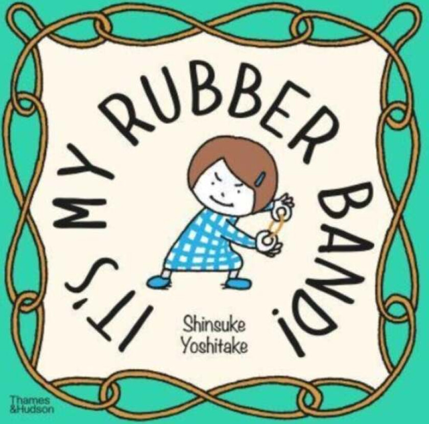 It's My Rubber Band! av Shinsuke Yoshitake