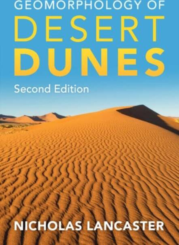 Geomorphology of Desert Dunes av Nicholas Lancaster