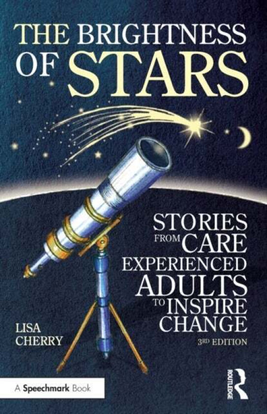 The Brightness of Stars: Stories from Care Experienced Adults to Inspire Change av Lisa Cherry