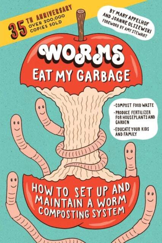 Worms Eat My Garbage, 35th Anniversary Edition av Joanne Olszewski, Mary Appelhof