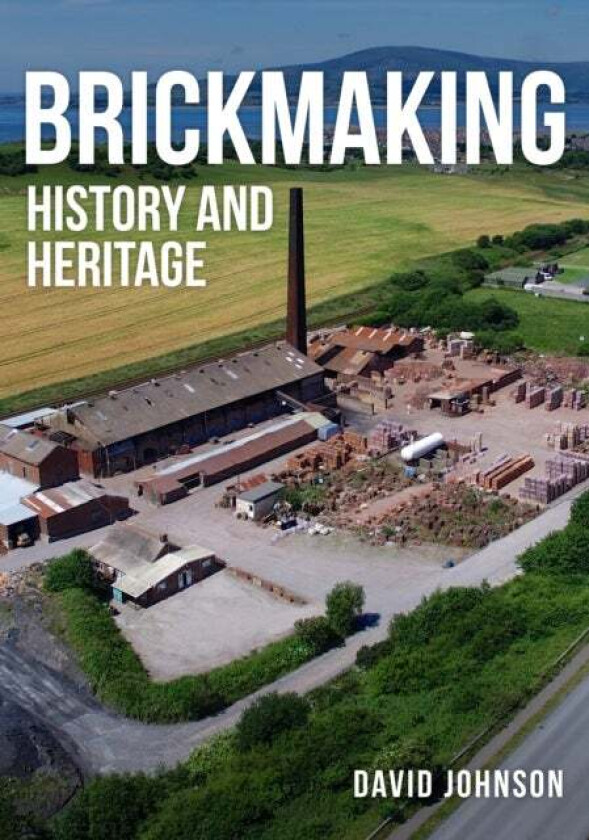 Brickmaking av Dr David Johnson