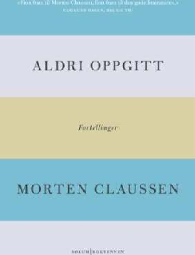Aldri oppgitt av Morten Claussen