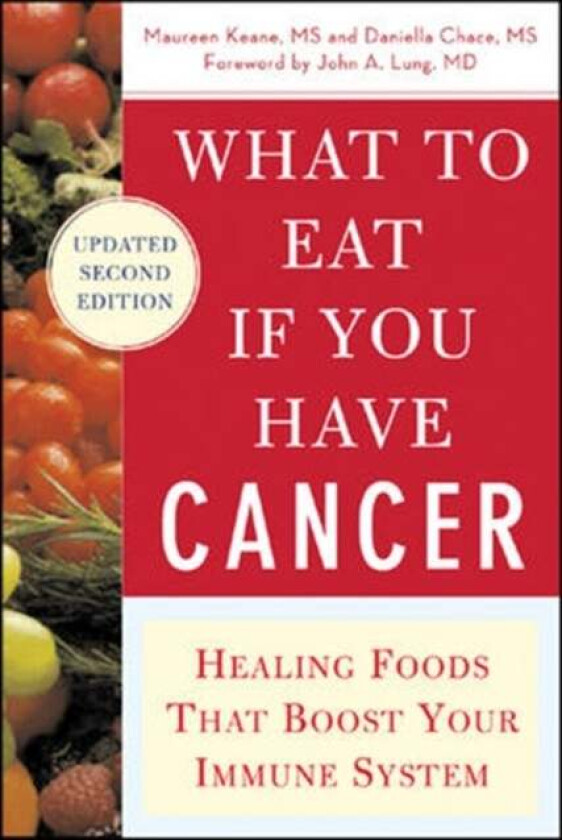 What to Eat if You Have Cancer (revised) av Maureen Keane, Daniella Chace