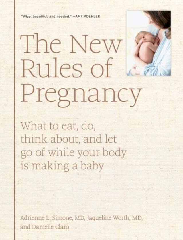 The New Rules of Pregnancy av Adrienne L. Simone, Danielle Claro, Jaqueline Worth