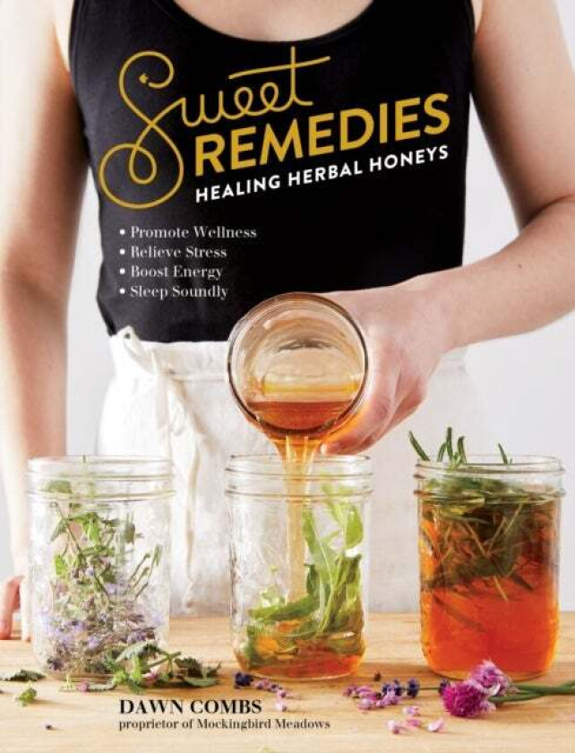Sweet Remedies av Dawn Combs