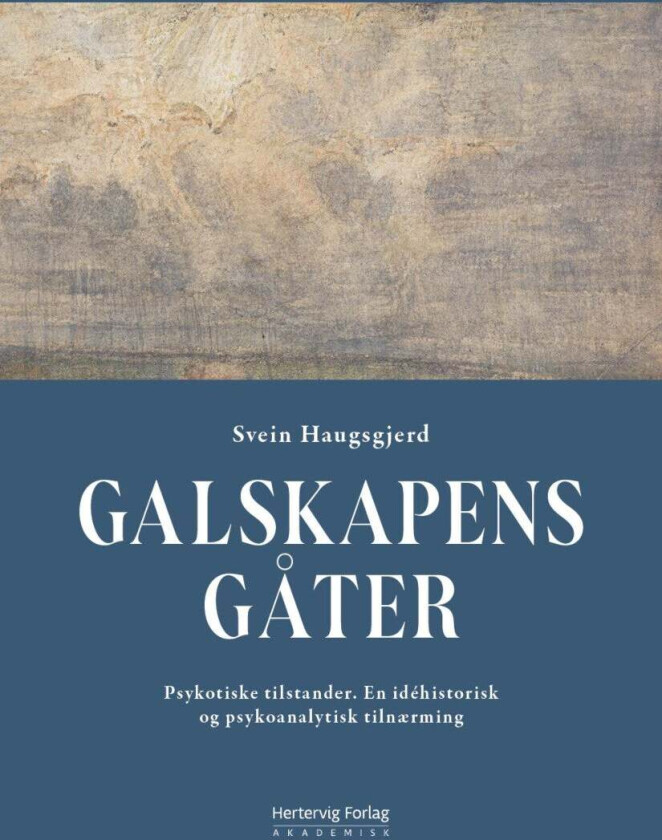 Galskapens gåter av Svein Haugsgjerd