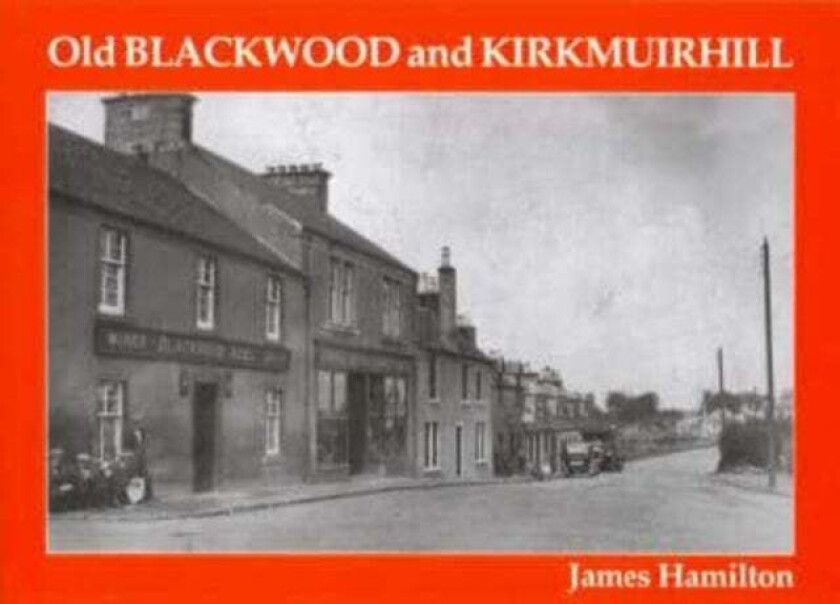 Old Blackwood and Kirkmuirhill av James Hamilton