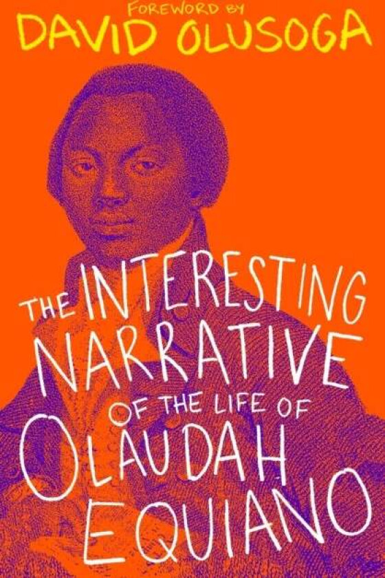 The Interesting Narrative of the Life of Olaudah Equiano av Olaudah Equiano
