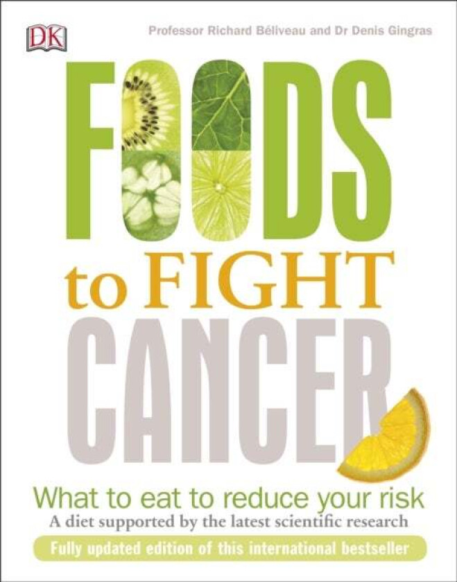 Foods to Fight Cancer av Richard Beliveau, Denis Gingras