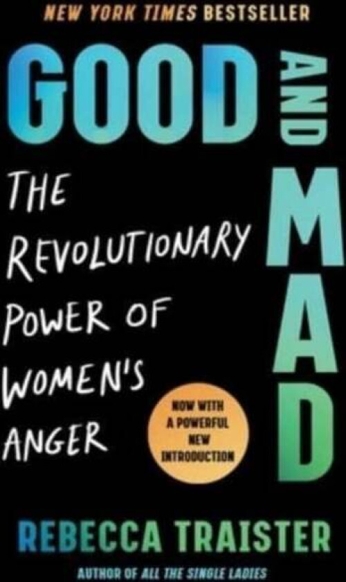Good and Mad av Rebecca Traister