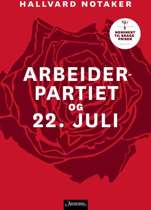 Arbeiderpartiet og 22. juli av Hallvard Notaker