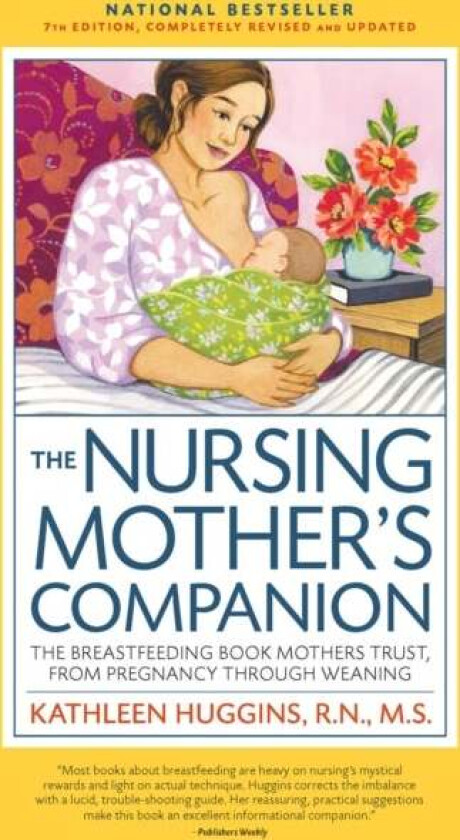 The Nursing Mother's Companion, 7th Edition, with New Illustrations av Kathleen Huggins