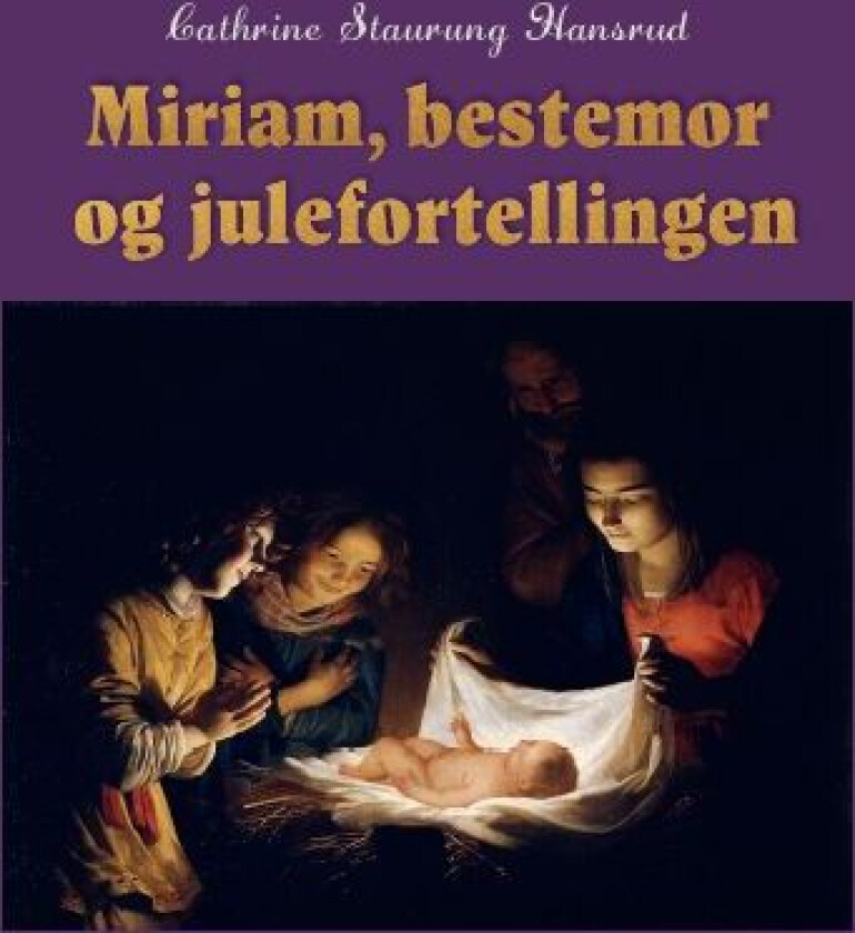 Miriam, bestemor og julefortellingen av Cathrine Staurung Hansrud