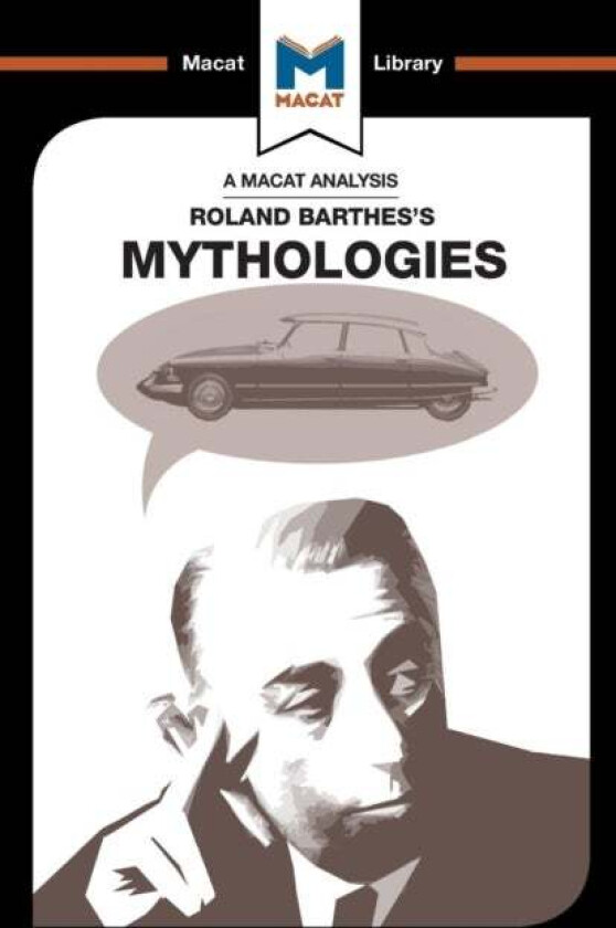 An Analysis of Roland Barthes's Mythologies av John E. Gomez
