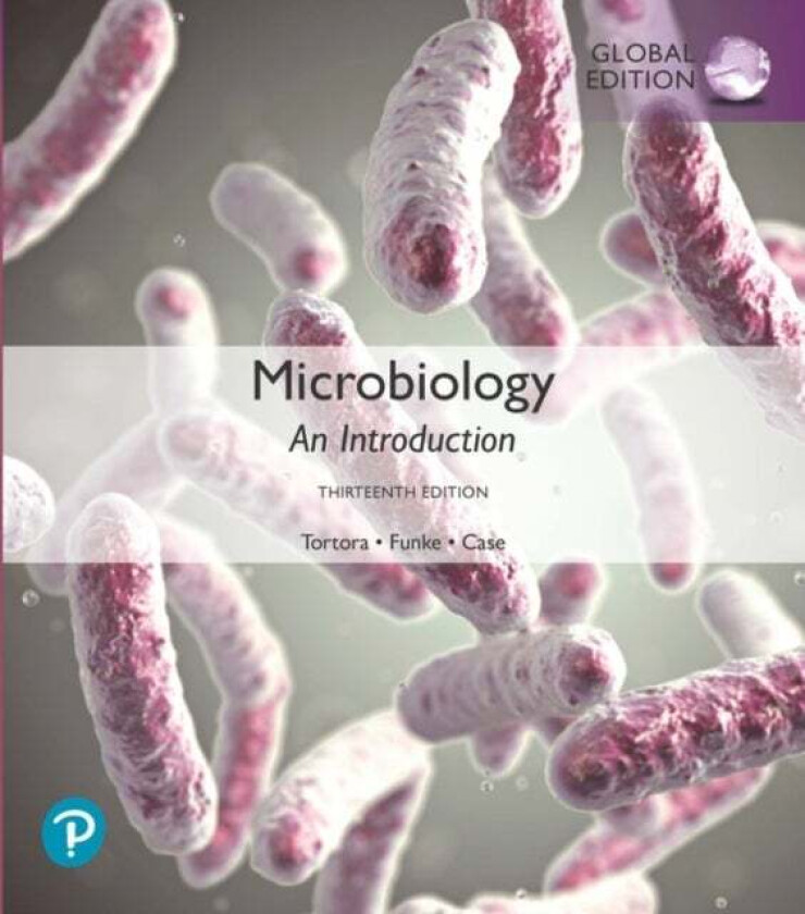 Microbiology: An Introduction, Global Edition av Gerard Tortora, Berdell Funke, Christine Case