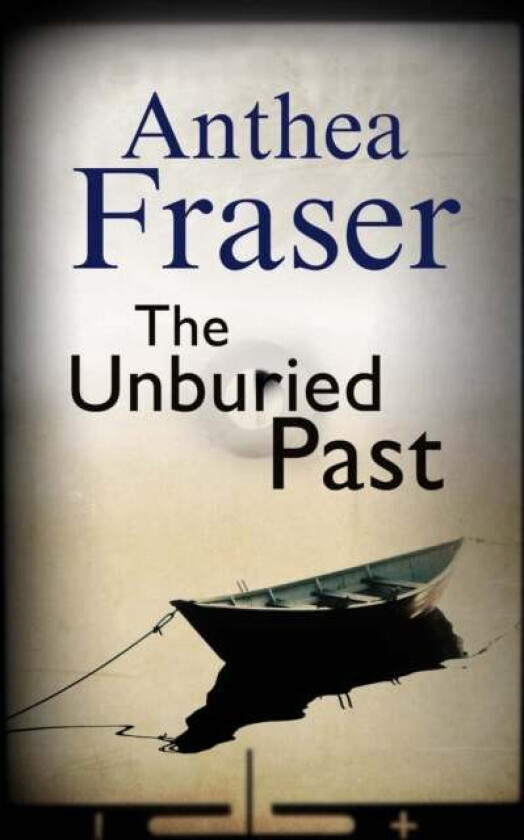 The Unburied Past av Anthea Fraser