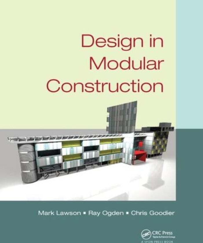 Design in Modular Construction av Mark Lawson, Ray Ogden, Chris Goodier