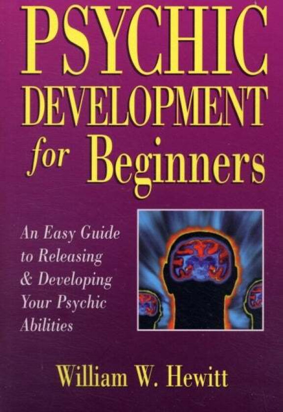 Psychic Development for Beginners av William Hewitt