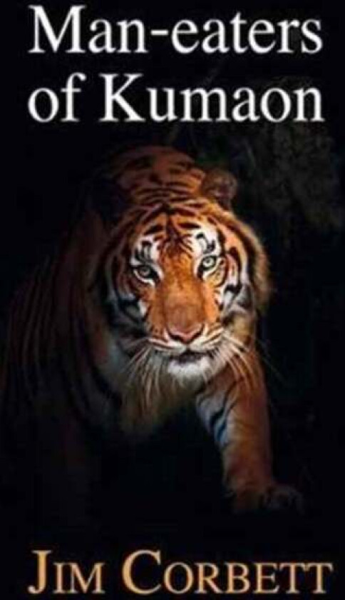 Man-eaters of Kumaon av Jim Corbett