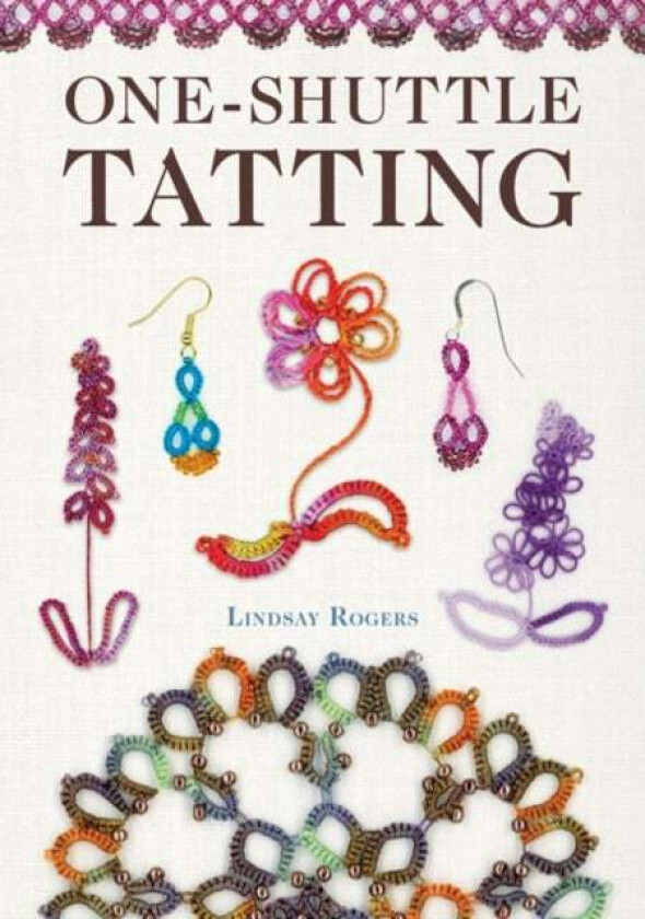 One-Shuttle Tatting av Lindsay Rogers