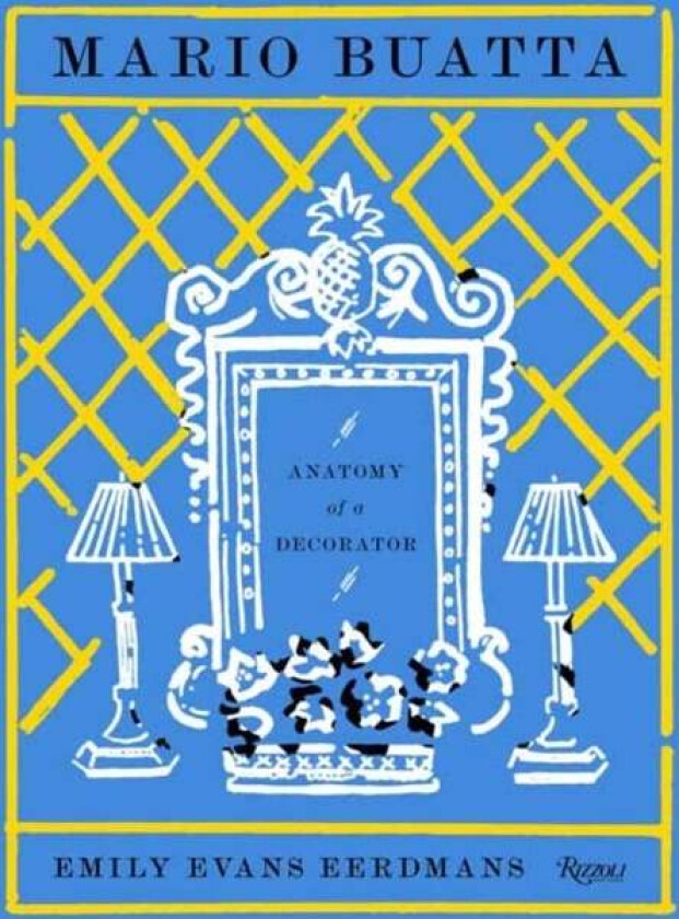Mario Buatta: Anatomy of a Decorator av Emily Evans Eerdmans, Patricia Altschul