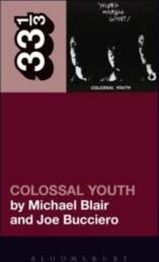 Young Marble Giants' Colossal Youth av Michael (Independent Scholar USA) Blair, Joe (Independent Scholar USA) Bucciero